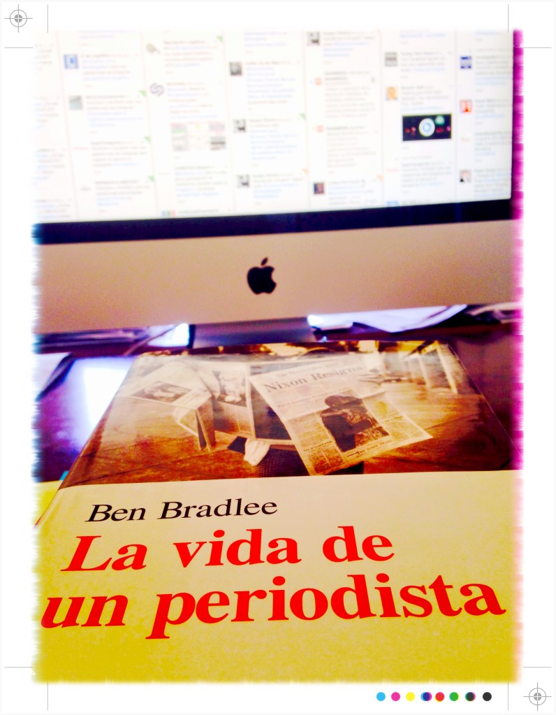Ben Bradlee la vida de un periodista